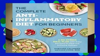 Full version  The Complete Anti-Inflammatory Diet for Beginners: A No-Stress Meal Plan with Easy