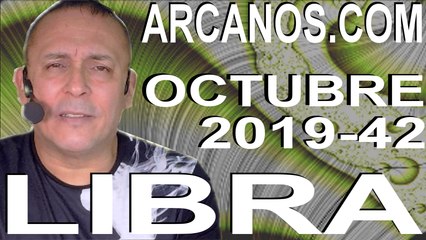 LIBRA OCTUBRE 2019 ARCANOS.COM - Horóscopo 13 al 19 de octubre de 2019 - Semana 42