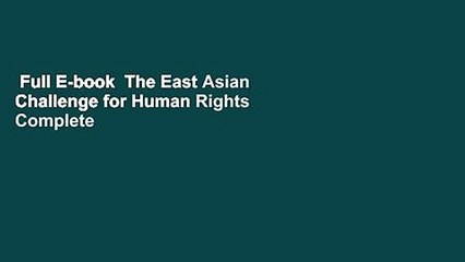 Full E-book  The East Asian Challenge for Human Rights Complete