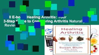 Full E-book  Healing Arthritis: Your 3-Step Guide to Conquering Arthritis Naturally  Review