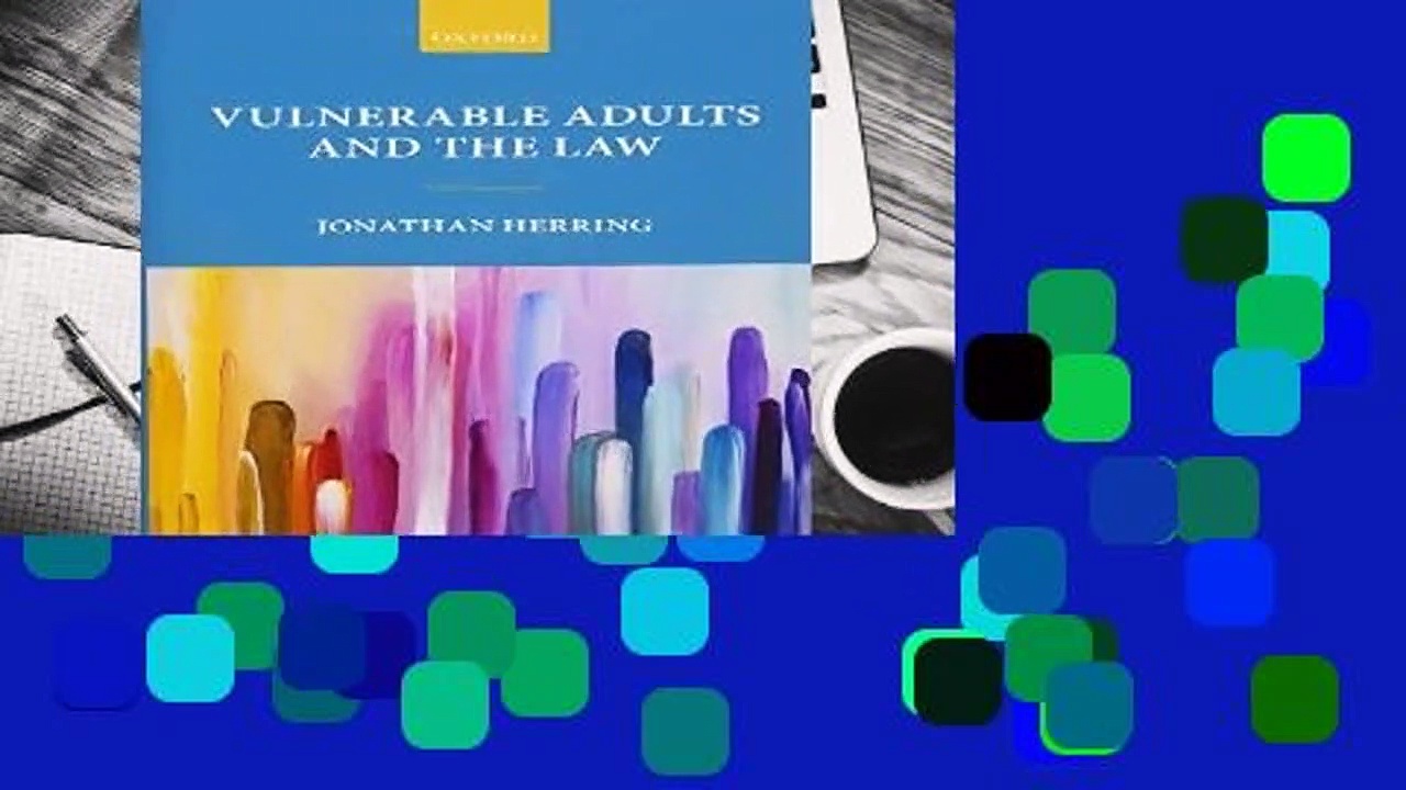 [Read] Vulnerable Adults and the Law  For Free