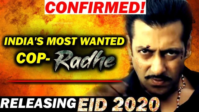 CONFIRMED- Salman Khan 's Eid 2020 Release Will Be India's Most Wanted Cop-RADHE!