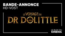 LE VOYAGE DU DR DOLITTLE : bande-annonce [HD-VOST]