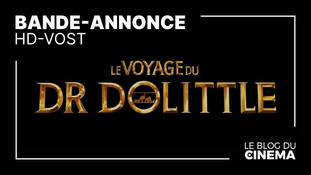 LE VOYAGE DU DR DOLITTLE : bande-annonce [HD-VOST]
