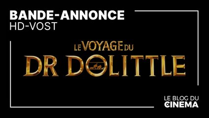 LE VOYAGE DU DR DOLITTLE : bande-annonce [HD-VOST]