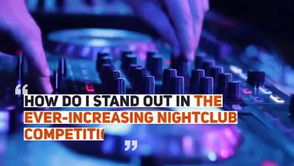 How Do I Stand Out In the Ever-increasing Nightclub Competition