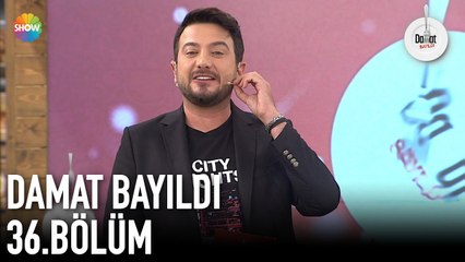 Damat Bayıldı 36. Bölüm | 14 Ekim 2019