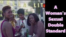 Insecure by Issa Rae on a woman's sexual double standard
