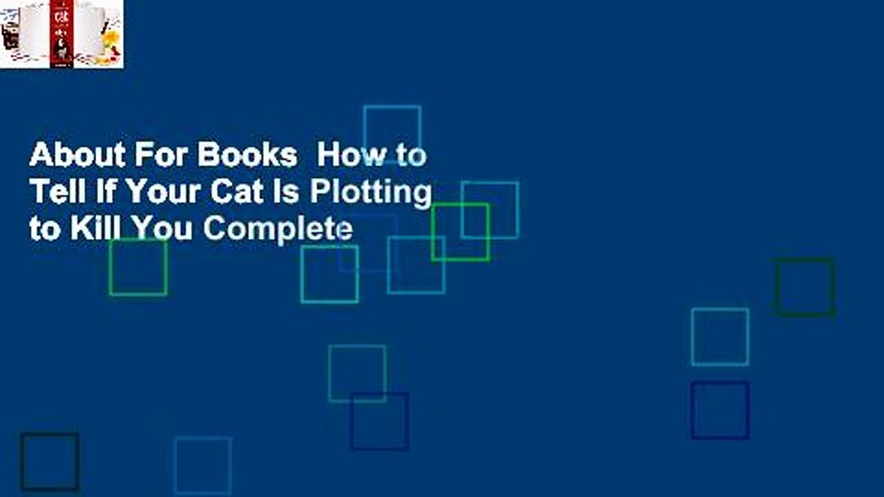 About For Books  How to Tell If Your Cat Is Plotting to Kill You Complete