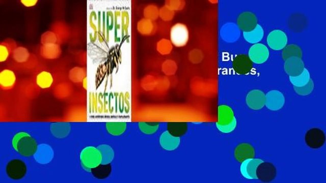 Full E-book Super Insectos (Super Bug Encyclopedia): Los Insectos Mas Grandes, Rapidos, Mortales