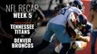 Week 6: The Broncos Beat the Titans