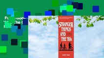 Full E-book  Stranger Things and the '80s: The Complete Retro Guide  Review