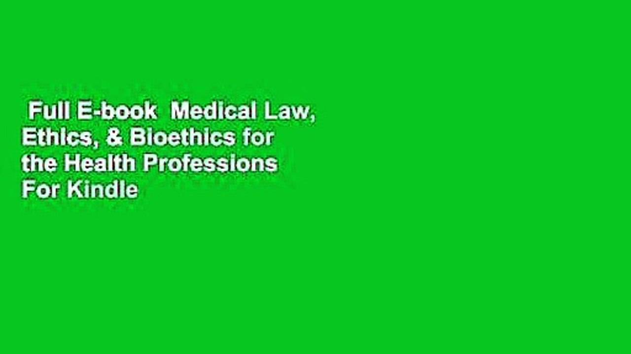 Full E-book  Medical Law, Ethics, & Bioethics for the Health Professions  For Kindle