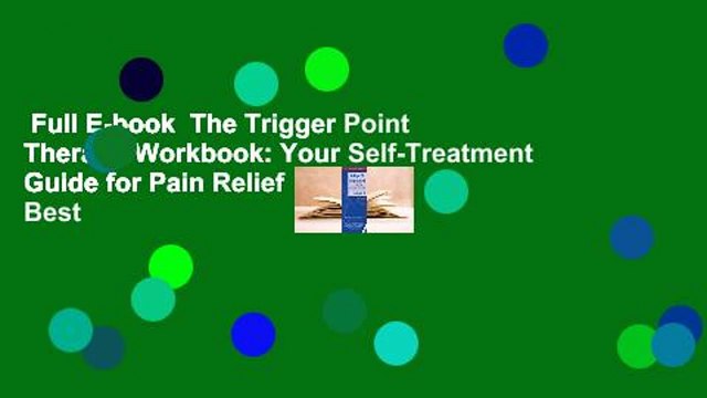 Full E-book The Trigger Point Therapy Workbook: Your Self-Treatment Guide for Pain Relief Best