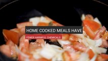 Home Cooked Meals Have Fewer Harmful Chemicals