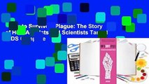 How to Survive a Plague: The Story of How Activists and Scientists Tamed AIDS Complete
