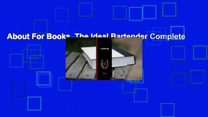 About For Books  The Ideal Bartender Complete