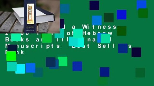 A Sign and a Witness: 2,000 Years of Hebrew Books and Illuminated Manuscripts Best Sellers Rank