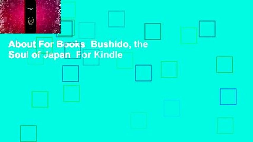 About For Books  Bushido, the Soul of Japan  For Kindle