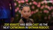 The Batman Casts Zoe Kravitz as Catwoman