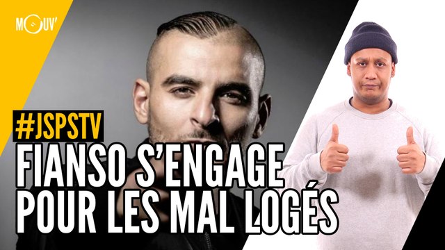 Je sais pas si t'as vu... Fianso s'engage pour les mal logés
