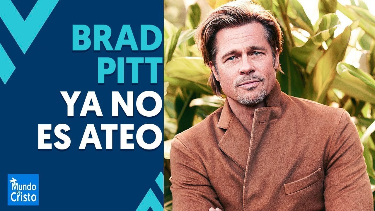 Brad Pitt se arrepiente de ser ateo