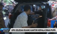 KPK Geledah Ruang Kantor Kepala Dinas PUPR