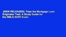 [NEW RELEASES]  Pass the Mortgage Loan Originator Test: A Study Guide for the NMLS SAFE Exam