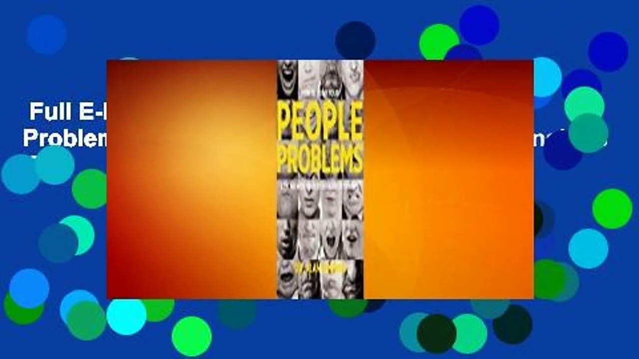 Full E-book  How to Solve Your People Problems: Dealing with Your Difficult Relationships  For