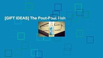 [GIFT IDEAS] The Pout-Pout Fish