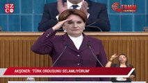 Akşener: 'Türk ordusunu, Türk gençlerini selamlıyorum'