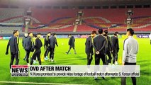 N. Korea will provide DVD of inter-Korean football match in Pyeongyang to S. Korea: Ministry