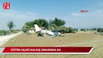 Antalya’da eğitim uçağı kalkış sırasında kaza yaptı