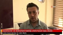 Gazeteciler ve doktorların kaldığı otele havan topu düştü