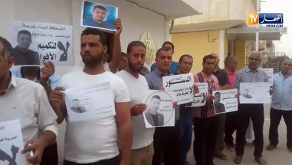 الوادي/ الصحافيون يتضامنون مع زميلهم "عادل عازب" الشيخ الموقوف على ذمة التحقيق