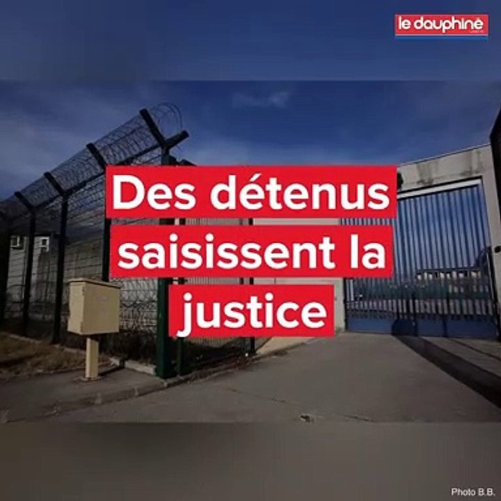 Grenoble-Varces: des détenus saisissent la justice