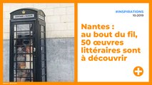 Nantes : au bout du fil, 50 œuvres littéraires sont à découvrir