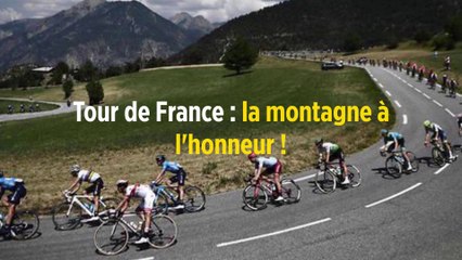 Tour de France : la montagne à l'honneur !