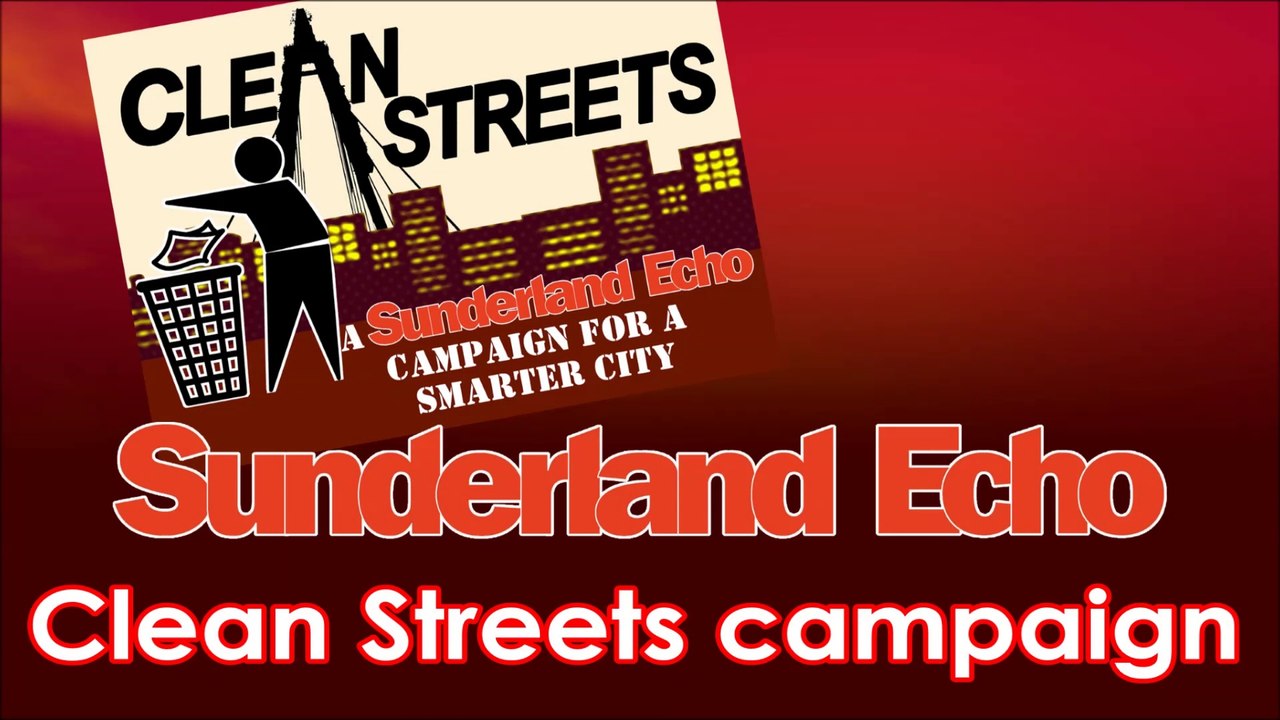 The Sunderland Echo's Clean Streets campaign