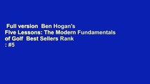 Full version  Ben Hogan's Five Lessons: The Modern Fundamentals of Golf  Best Sellers Rank : #5