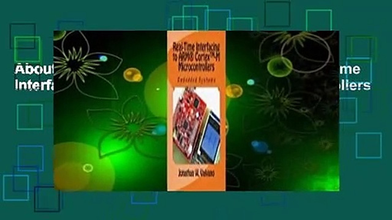 About For Books  Embedded Systems: Real-Time Interfacing to Arm(r) Cortex(tm)-M Microcontrollers