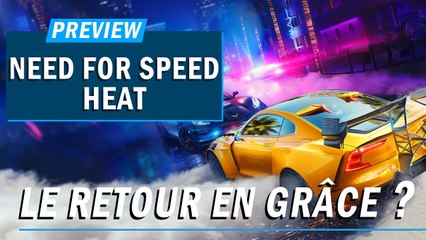 NEED FOR SPEED HEAT : Le retour en grâce ? | PREVIEW