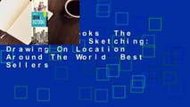 About For Books  The Art of Urban Sketching: Drawing On Location Around The World  Best Sellers
