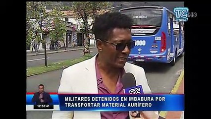 Militares detenidos en Imbabura por transportar aurífero
