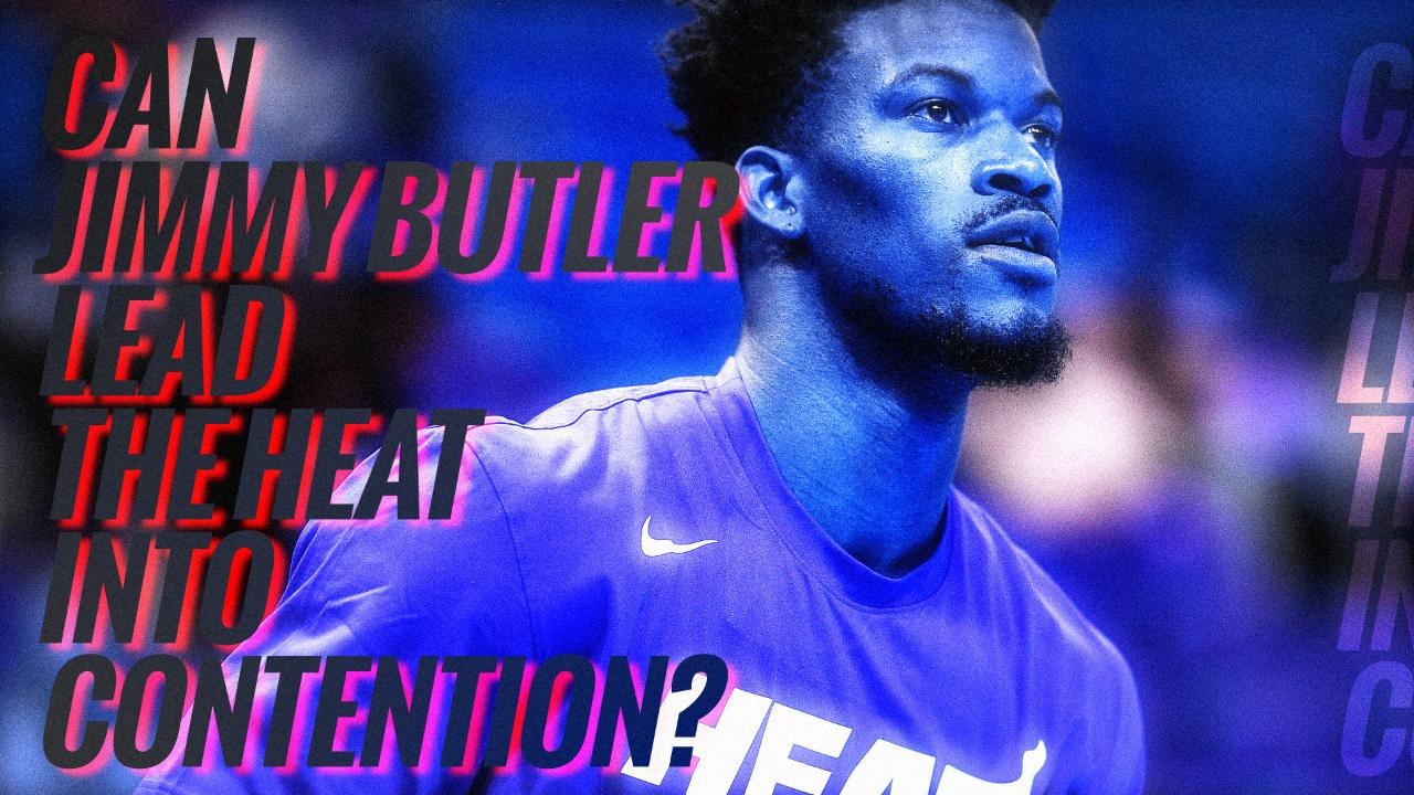 Can Jimmy Butler Lead the Heat into Contention?