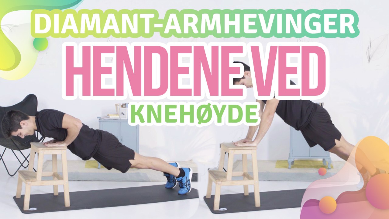 Diamant-armhevinger, hendene ved knehøyde - Veien til Helse