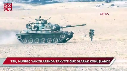TSK, takviye güç olarak Menbiç yakınlarında!