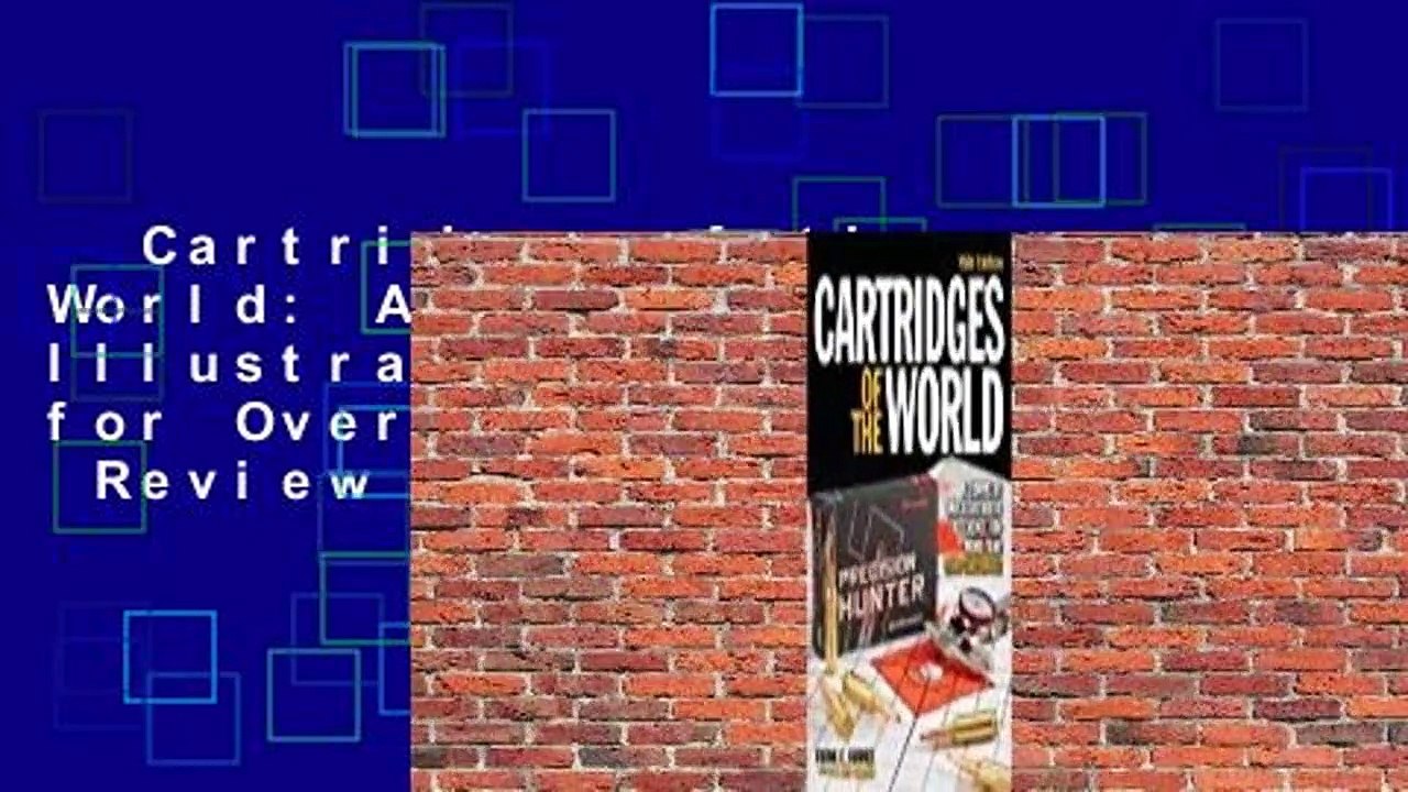 Cartridges of the World: A Complete and Illustrated Reference for Over 1500 Cartridges  Review