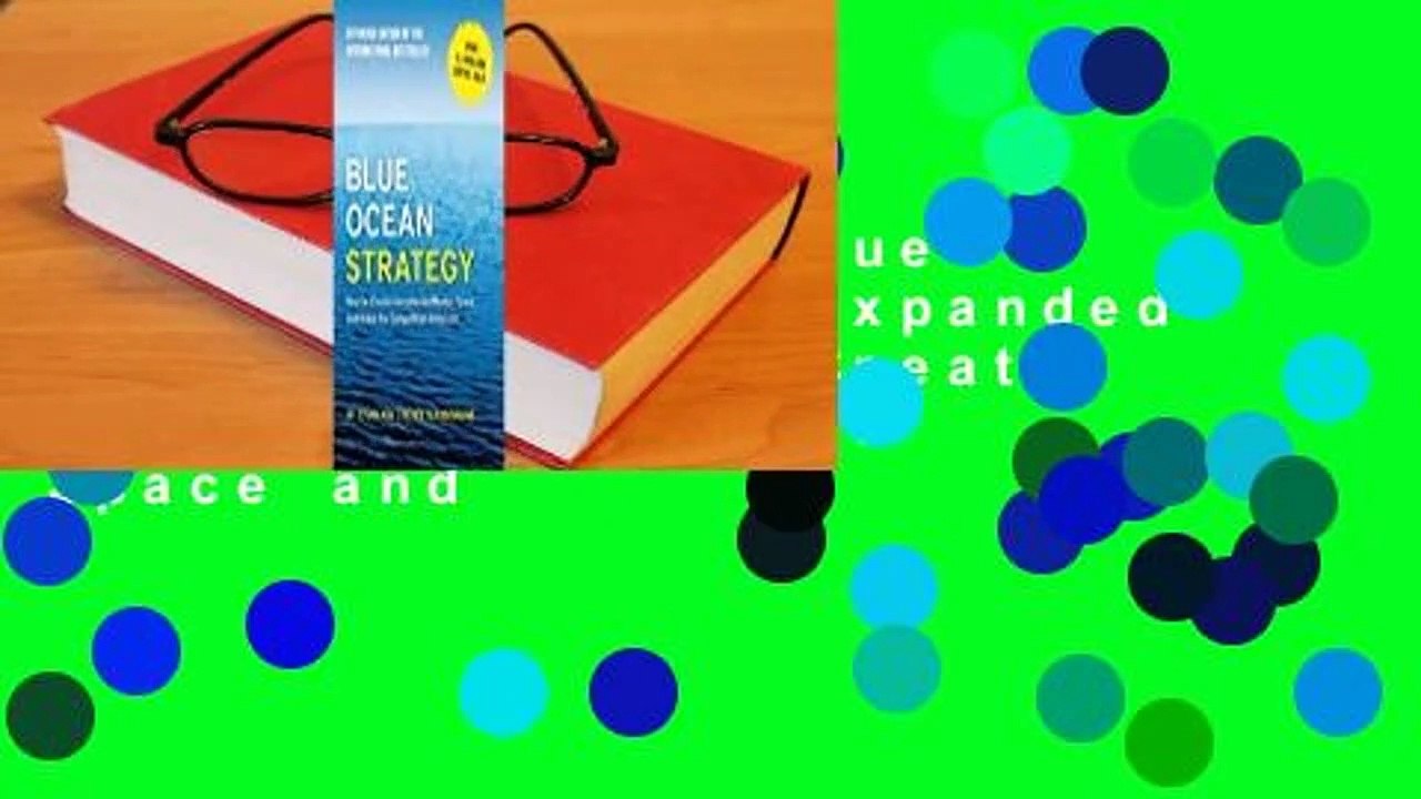 Full version  Blue Ocean Strategy, Expanded Edition: How to Create Uncontested Market Space and