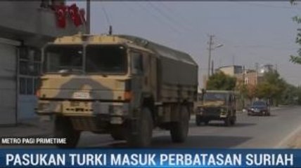 Pasukan Turki Masuk ke Perbatasan Suriah